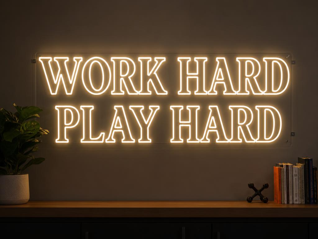 Work Hard Play Hard Neon Sign